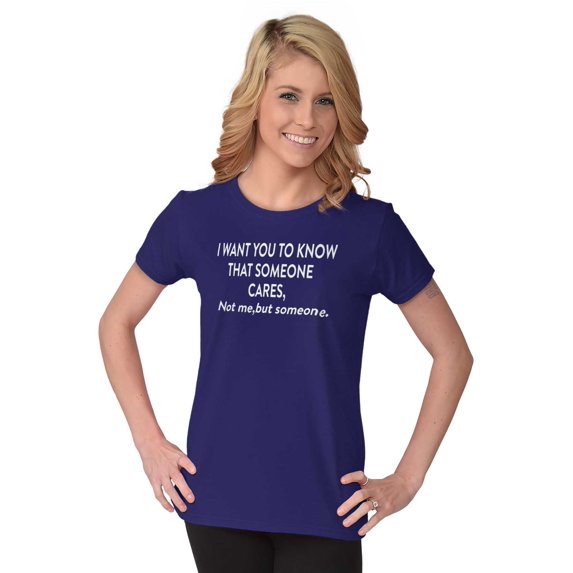 Someone Cares Not Me Rude Funny Womens Slim Fit Graphic Tee Brisco Brands M