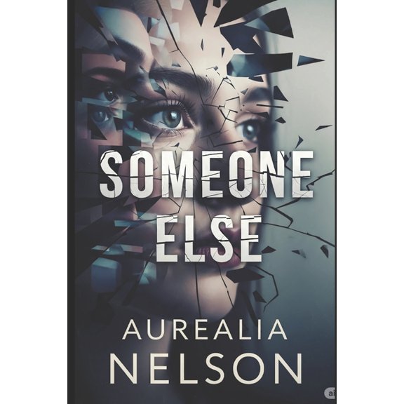 Someone Else: She Had Many Faces. One of Them Was a Killer., (Paperback)