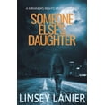 thumbnail image 1 of Pre-Owned Someone Else's Daughter: Book I (A Miranda's Rights Mystery) (Paperback) 1941191126 9781941191125, 1 of 1