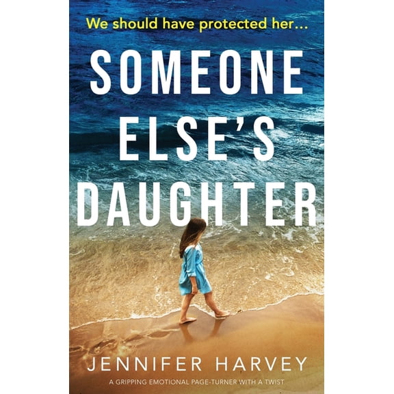 Someone Else's Daughter: A gripping emotional page turner with a twist, (Paperback)