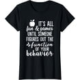 thumbnail image 1 of Someone Figures Out The Function Of Your Behavior Teacher T-Shirt, 1 of 3
