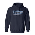 thumbnail image 1 of Someone Has To Set A Example Sarcastic Novelty Gift Idea Adult Humor Funny Men's Hoodies, 1 of 2