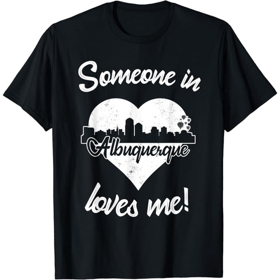 Someone In Albuquerque New Mexico Loves Me Heart Skyline T-Shirt