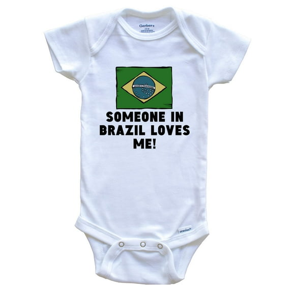 Someone In Brazil Loves Me Brazilian Flag Baby Bodysuit