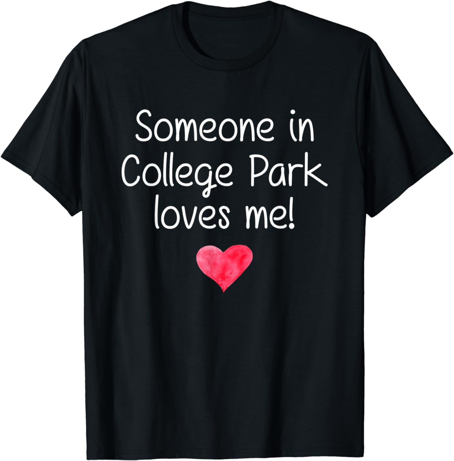Someone In COLLEGE PARK MD MARYLAND Loves Me City Home Gift TShirt