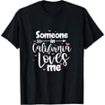 thumbnail image 1 of Someone In California Loves Me Cali CA USA T-Shirt, 1 of 3