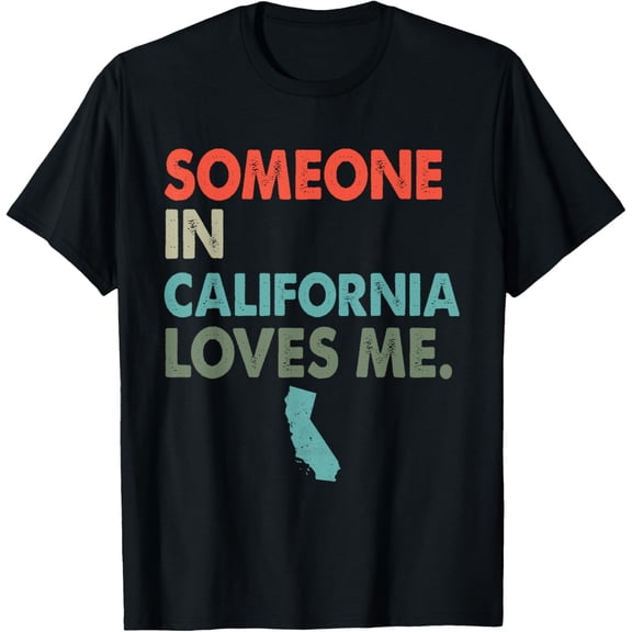 Someone In California Loves Me Retro Style US State T-Shirt