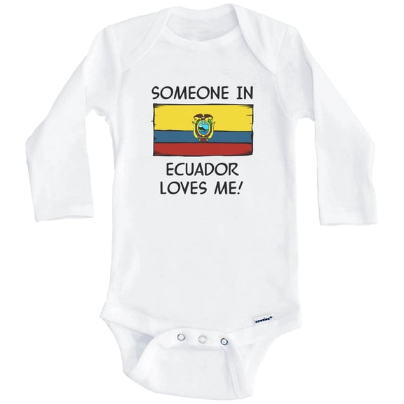 Someone In Ecuador Loves Me Ecuadorian Flag One Piece Baby Bodysuit (Long Sleeve), 0-3 Months White