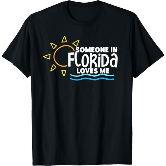 Someone In Florida Loves Me T-Shirt