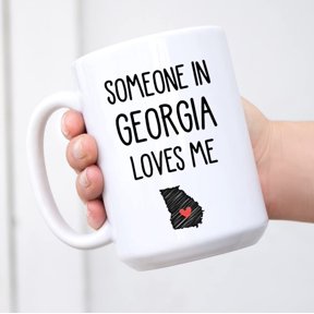 Someone In Georgia Loves Me Coffee Mug Long Distance Relationship Boyfriend Gift Moving Away Gift Going Away Gift Friendship Gift (White)