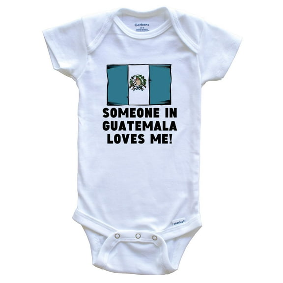 Someone In Guatemala Loves Me Guatemalan Flag Baby Bodysuit
