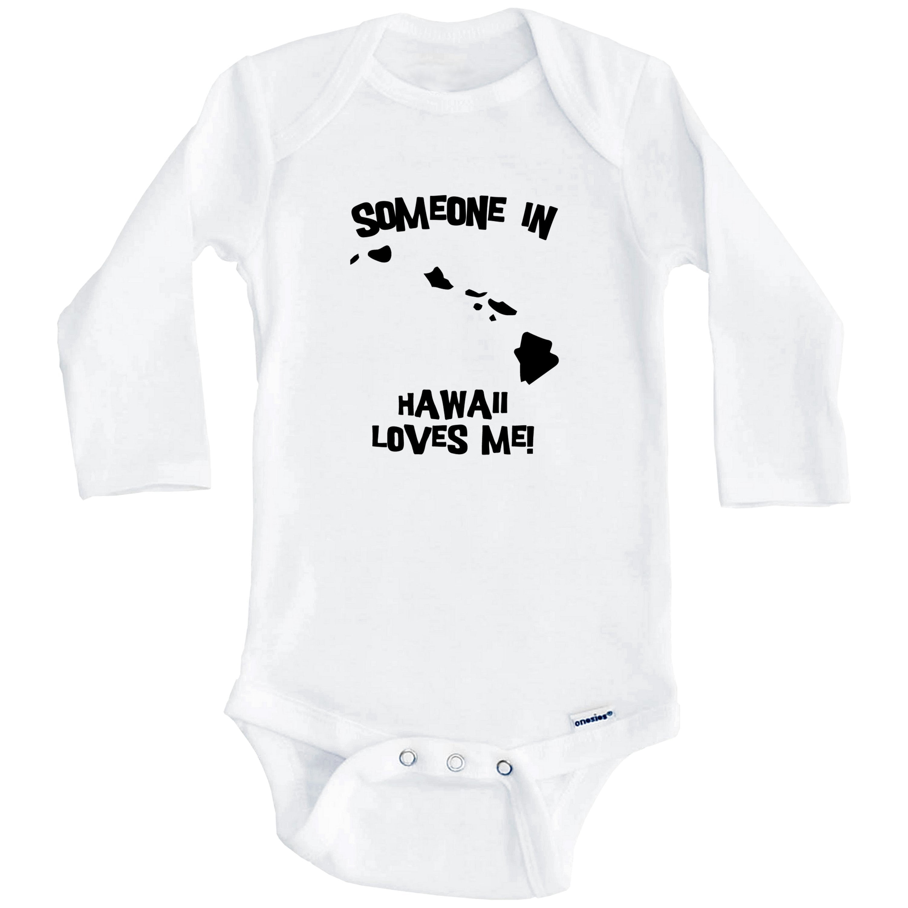 Someone In Hawaii Loves Me State Silhouette Cute One Piece Baby Bodysuit - One Piece Baby Bodysuit (Long Sleeve), 6-9 Months White