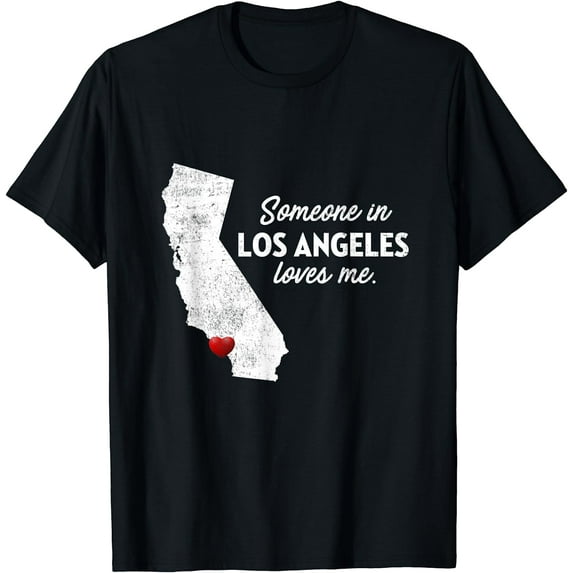 Someone In Los Angeles Loves Me - California Shirt T-Shirt Black Small