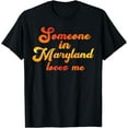 thumbnail image 1 of Someone In Maryland Loves Me Old Line State T-Shirt, 1 of 4