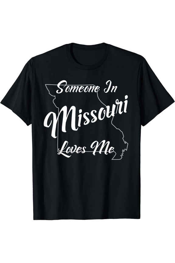 Someone In Missouri Loves Me State Map Outline T-Shirt