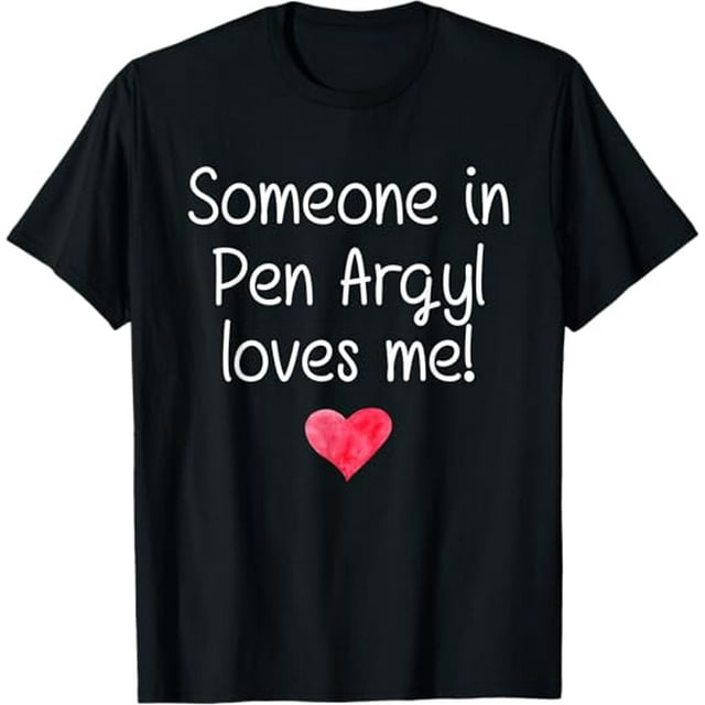 Someone In PEN ARGYL PA PENNSYLVANIA Loves Me Home Roots TShirt