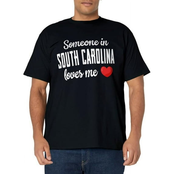Someone In South Carolina Loves Me T-Shirt