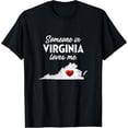 thumbnail image 1 of Someone In Virginia Loves Me - Virginia Shirt VA T-Shirt, 1 of 6
