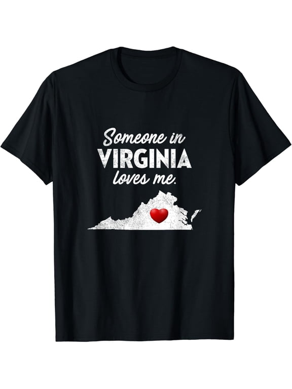 Someone In Virginia Loves Me - Virginia Shirt VA T-Shirt