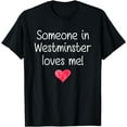 thumbnail image 1 of Someone In WESTMINSTER MD MARYLAND Loves Me City Home Gift T-Shirt, 1 of 4