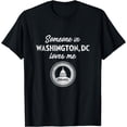 thumbnail image 1 of Someone In Washington, DC Loves Me - Washington, DC T-Shirt, 1 of 3
