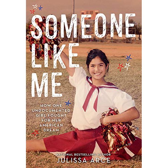 Pre-Owned Someone Like Me: How One Undocumented Girl Fought for Her American Dream, (Paperback)