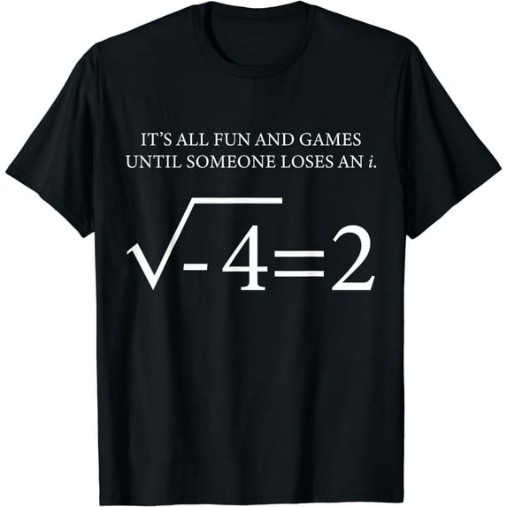 Someone Loses An i Funny Math Humor Mathematician Jokes T-Shirt