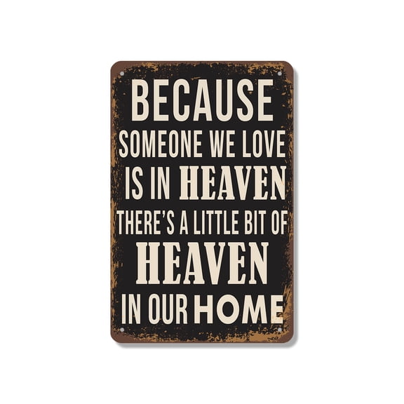 Because Someone We Love Is In Heaven There’s A Little Bit Of Heaven In Our Home 10 x 14 Inch Aluminum Metal Sign Love Lives On Here Perfect for Living Rooms Entryways Hallways Gift for
