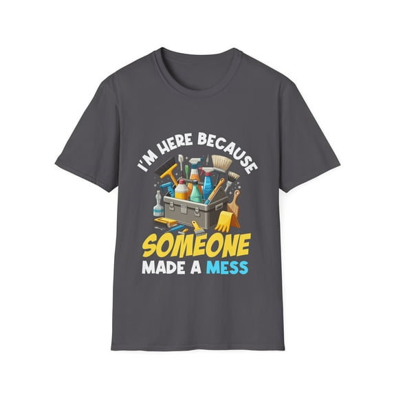 Someone Made A Mess Housekeeper Expert Cleaner Housekeeping TShirt