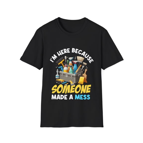 Someone Made A Mess Housekeeper Expert Cleaner Housekeeping TShirt