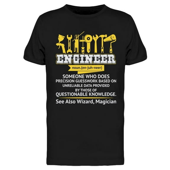 Someone Who Does Engineer  T-Shirt Men -Image by Shutterstock, Male Small