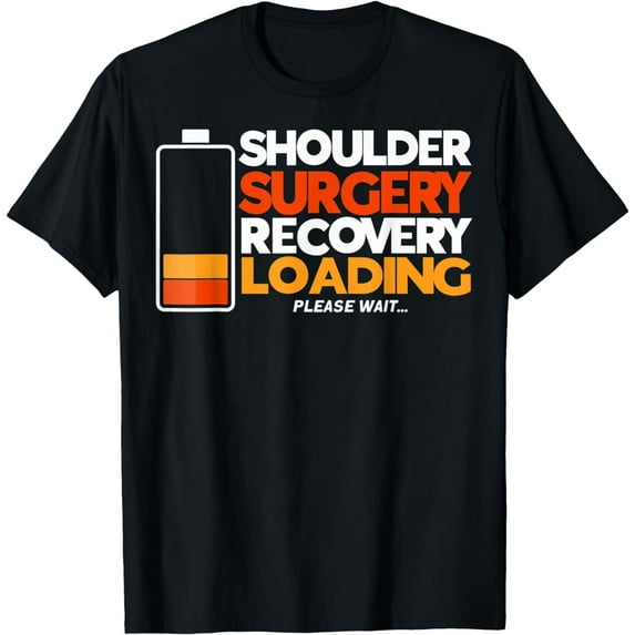 Someone Who Had Shoulder Surgery Recovery Loading T-Shirt