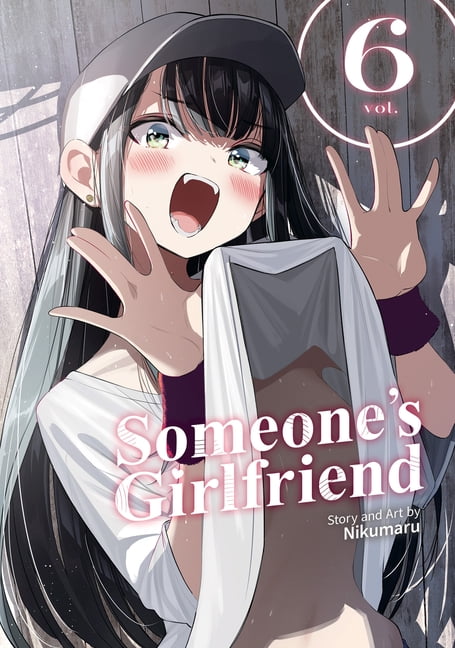 Someone's Girlfriend Someone's Girlfriend Vol. 6, (Paperback)