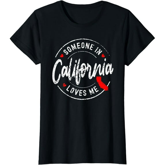 Someone in California Loves Me Distressed Vintage Design T-Shirt