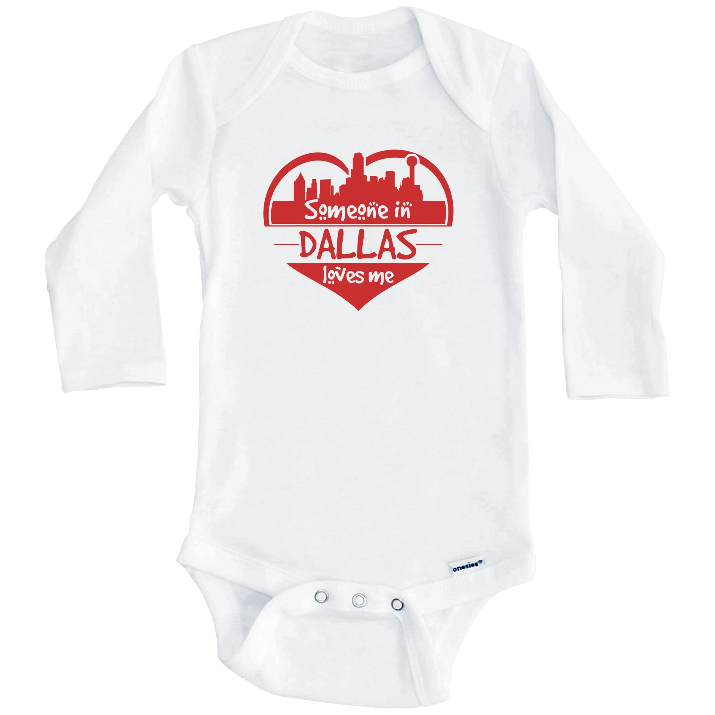 Someone in Dallas Loves Me Dallas Texas Skyline Heart One Piece Baby Bodysuit (Long Sleeve), 6-9 Months White