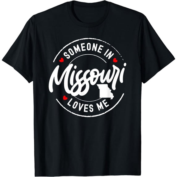 Someone in Missouri Loves Me T-Shirt