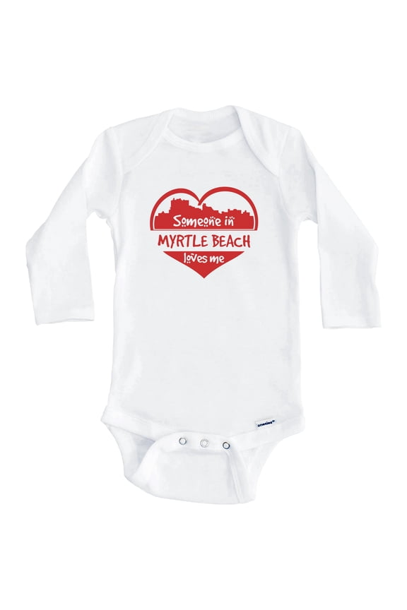 Someone in Myrtle Beach Loves Me Myrtle Beach South Carolina Skyline Heart One Piece Baby Bodysuit (Long Sleeve), 0-3 Months White