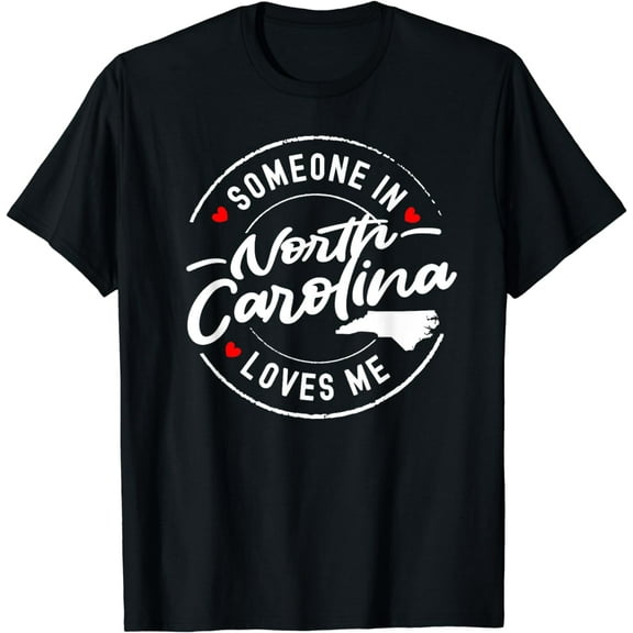 Someone in North Carolina Loves Me T-Shirt