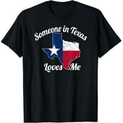Someone in Texas Loves Me T-shirt Texas Texan Love T-Shirt