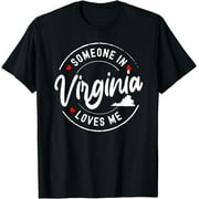 Someone in Virginia Loves Me T-Shirt