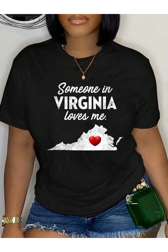 Someone in Virginia Loves Me - Virginia Shirt VA T-Shirt