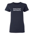 thumbnail image 1 of Someone's Therapist Knows All About You Sarcastic Novelty Gift Idea Adult Humor Funny Women's Casual Tees, 1 of 3