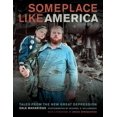 thumbnail image 1 of Pre-Owned Someplace Like America: Tales from the New Great Depression, 1 of 1