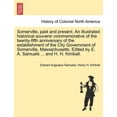 thumbnail image 1 of Somerville, past and present. An illustrated historical souvenir commemorative of the twenty-fifth anniversary of the establishment of the City Government of Somerville, Massachusetts. Edited by E. A., 1 of 1