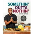 thumbnail image 1 of Somethin' Outta Nothin': 100 Creative Comfort Food Recipes for Everyone (Hardcover), 1 of 1
