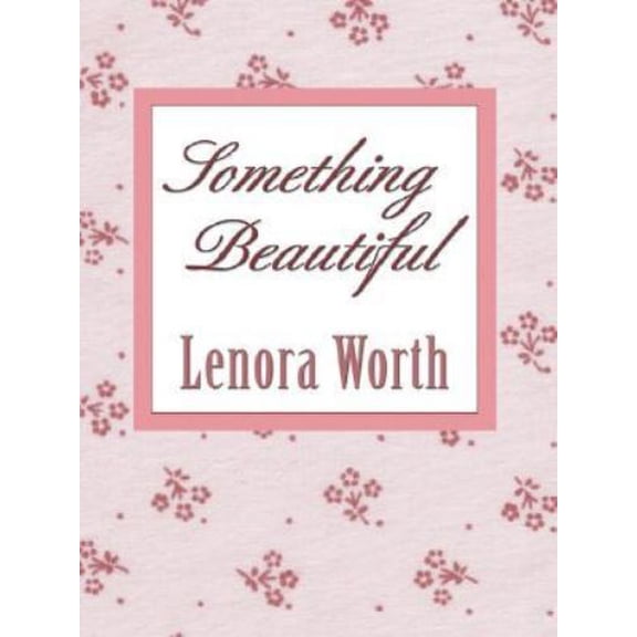 Pre-Owned Something Beautiful (Hardcover) 9780786263721
