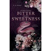 Something Bitter In His Sweetness Toxic Romance Something Toxic 1, Paperback
