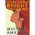 thumbnail image 1 of Something Bright and Burning (Hardcover), 1 of 1