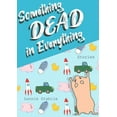 thumbnail image 1 of Something Dead in Everything, (Paperback), 1 of 1