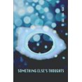thumbnail image 1 of Something Else's Thoughts, (Paperback), 1 of 1